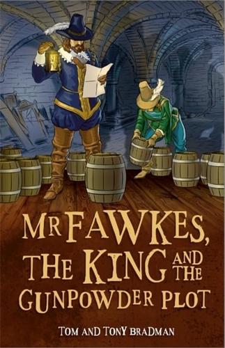 Mr Fawkes, the King and the Gunpowder Plot
