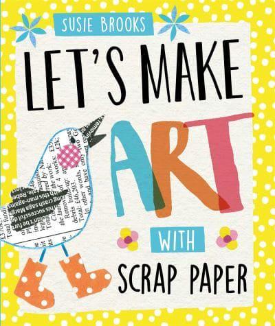 Let's Make Art With Scrap Paper