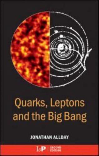 Quarks, Leptons, and the Big Bang