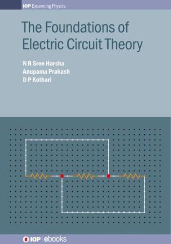 The Foundations of Electric Circuit Theory
