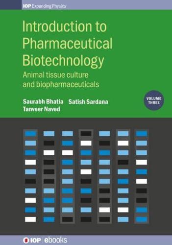 Introduction to Pharmaceutical Biotechnology. Volume 3 Animal Tissue Culture and Biopharmaceuticals