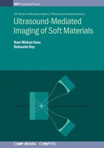 Ultrasound-Mediated Imaging of Soft Materials