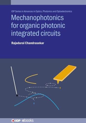 Mechanophotonics for Organic Integrated Photonic Circuits
