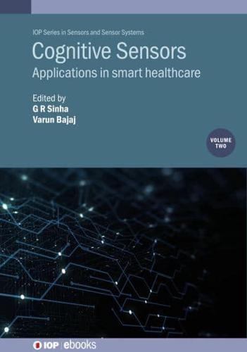 Cognitive Sensors. Volume 2 Applications in Smart Healthcare
