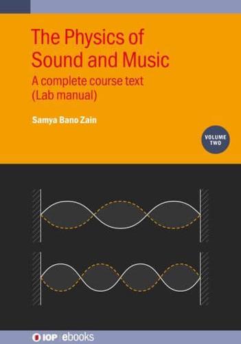 The Physics of Sound and Music Volume 2