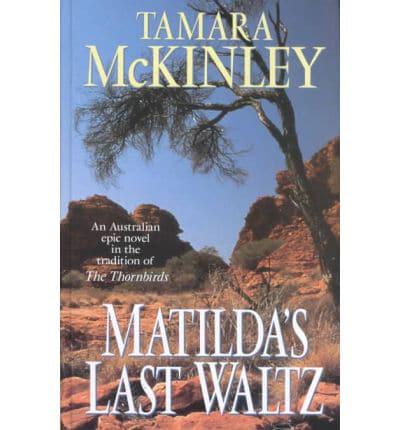 Matilda's Last Waltz