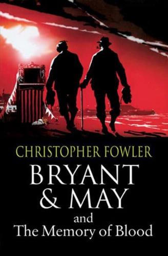 Bryant & May and the Memory of Blood