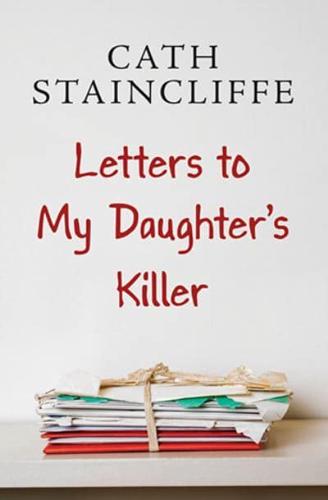 Letters to My Daughter's Killer