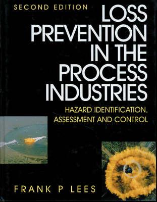 Loss Prevention in the Process Industries