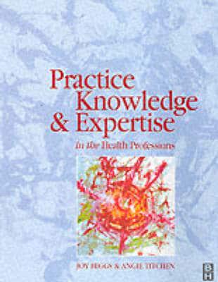 Practice Knowledge and Expertise in the Health Professions