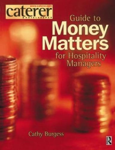 The Caterer and Hotelkeeper Guide to Money Matters for Hospitality Managers