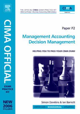 CIMA Managerial Level. Paper P2 Management Accounting Decision Management