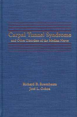 Carpal Tunnel Syndrome and Other Disorders of the Median Nerve