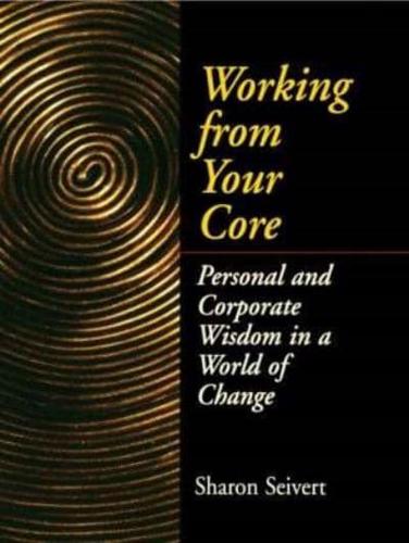 Working From Your Core