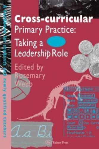 Cross-Curricular Primary Practice : Taking a Leadership Role