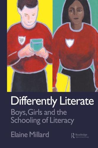 Differently Literate : Boys, Girls and the Schooling of Literacy