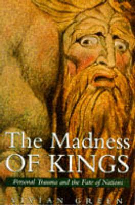 The Madness of Kings