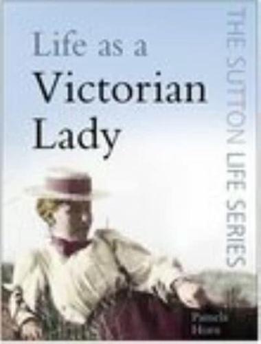 Life as a Victorian Lady