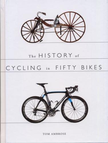The History of Cycling in Fifty Bikes