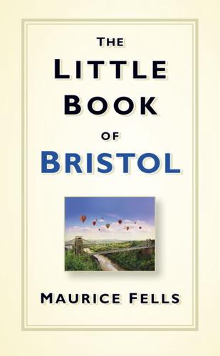 The Little Book of Bristol
