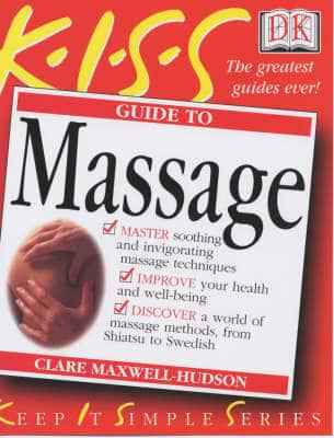 KISS Guide to Massage