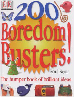 200 Boredom Busters!