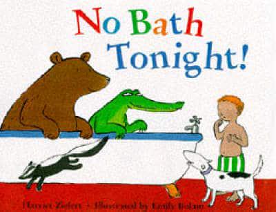 No Bath Tonight!