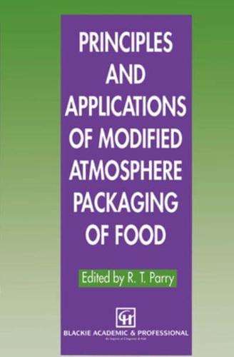 Principles and Applications of Modified Atmosphere Packaging of Foods