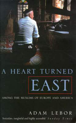 A Heart Turned East