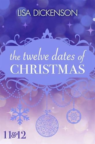 The Twelve Dates of Christmas : 11&12