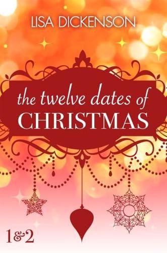The Twelve Dates of Christmas : 1&2