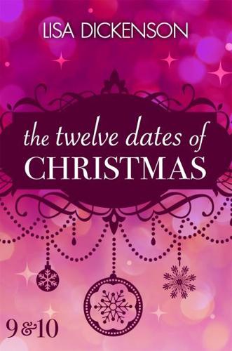 The Twelve Dates of Christmas. 9 & 10