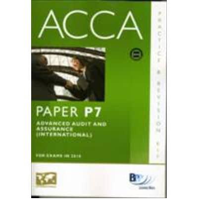 ACCA - P7 Advanced Audit and Assurance (INT) Extra Edition Specifically For