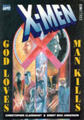 X-Men: God Loves Man Kills