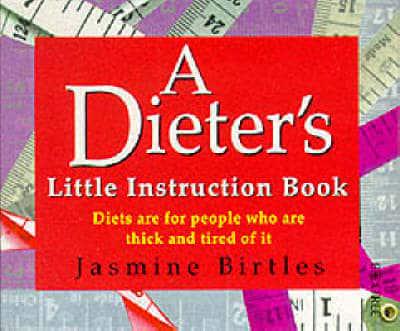 A Dieter's Little Instruction Book