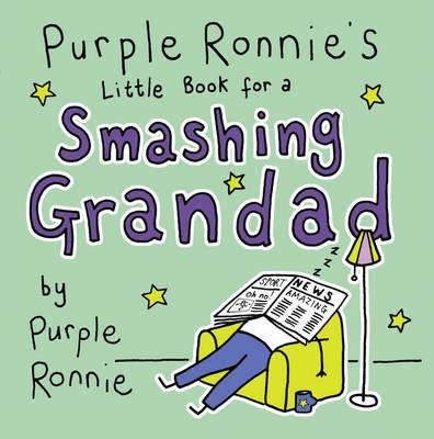 Purple Ronnie's Little Book for a Smashing Grandad