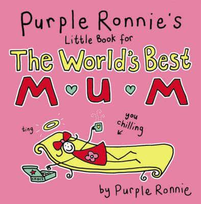 Purple Ronnie's Little Book for the World's Best Mum