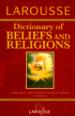 Larousse Dictionary of Beliefs and Religions