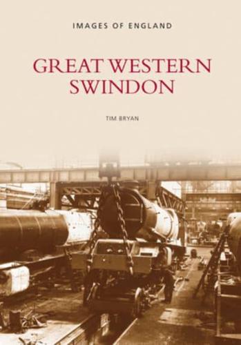 Great Western, Swindon