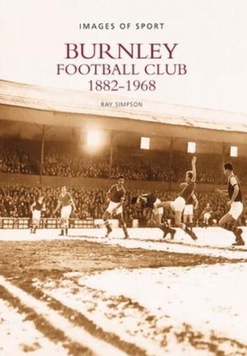 Burnley Football Club 1882-1968