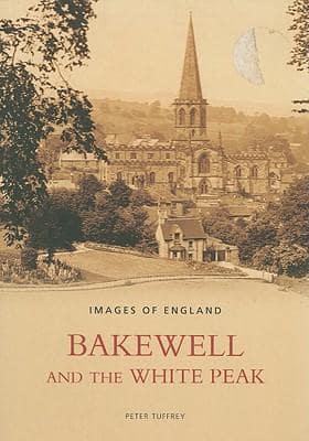 Bakewell and the White Peak