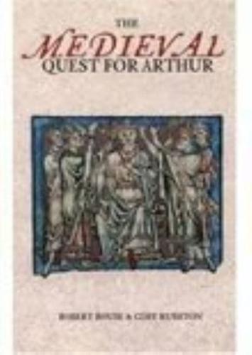 The Medieval Quest for Arthur