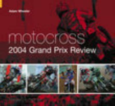 Motocross 2004 Grand Prix Review