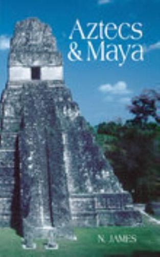 Aztecs & Maya