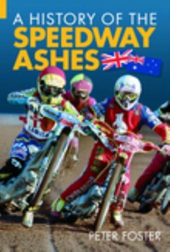 The History of the Speedway Ashes