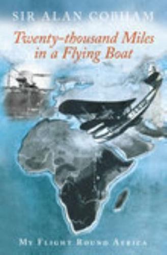 Twenty-Thousand Miles in a Flying-Boat