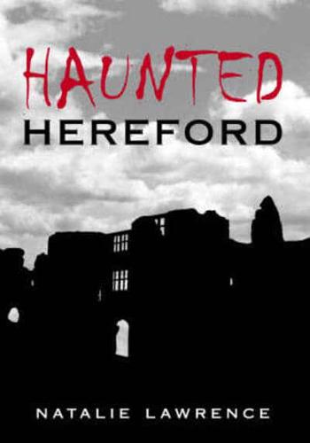 Haunted Hereford