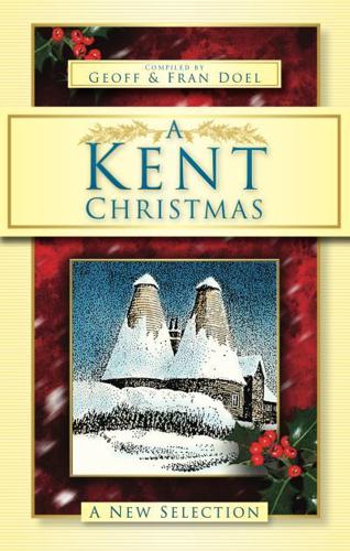 A Kent Christmas : A New Selection