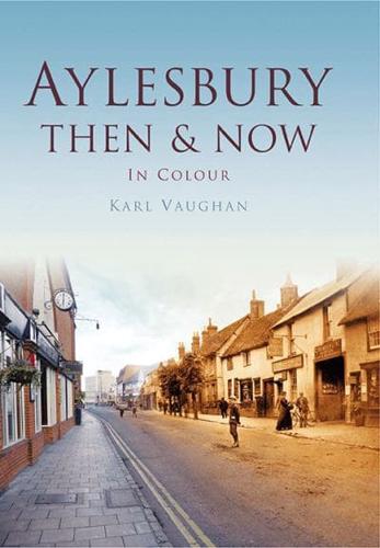 Aylesbury Then & Now