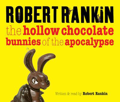 The Hollow Chocolate Bunnies of the Apocalypse